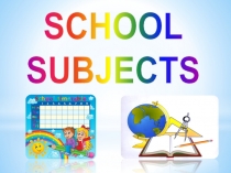 SCHOOL
SUBJECTS