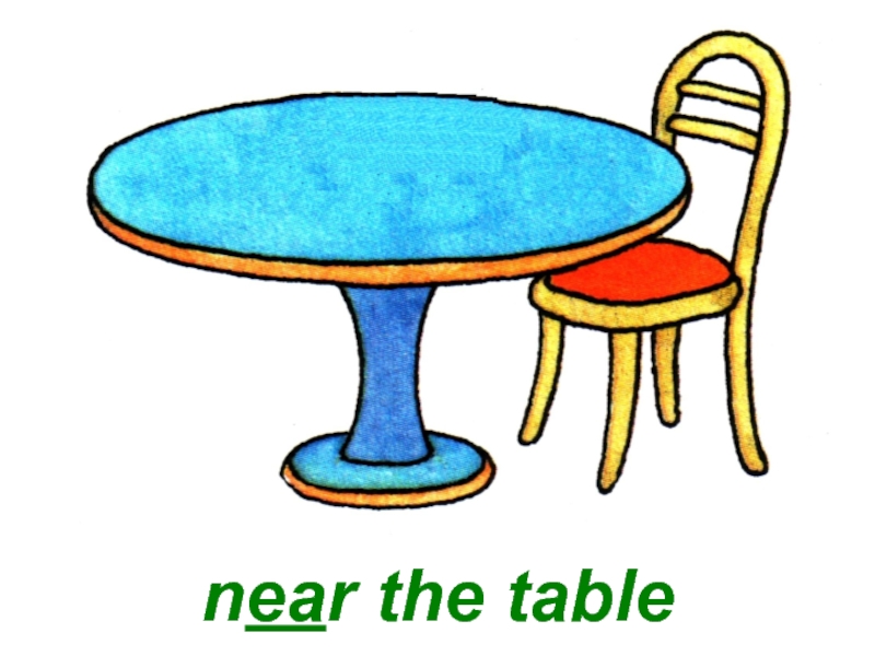 Next the chair. Next to the Table. Near the Table. Стол картинка для детей на прозрачном фоне. Рисунок стола для детей для английского языка.