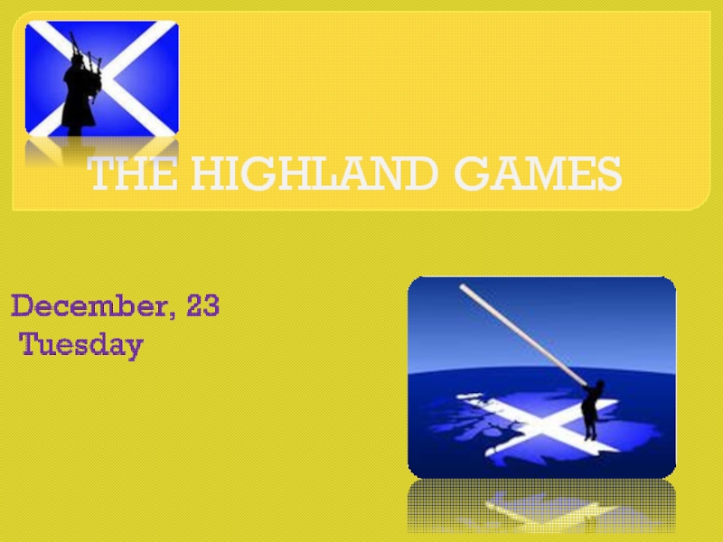 THE HIGHLAND GAMES