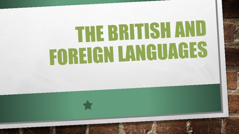 The British and  foreign languages 