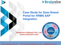 Case Study for Saas Based Portal for HRMS SAP Integration
Brainvire Infotech