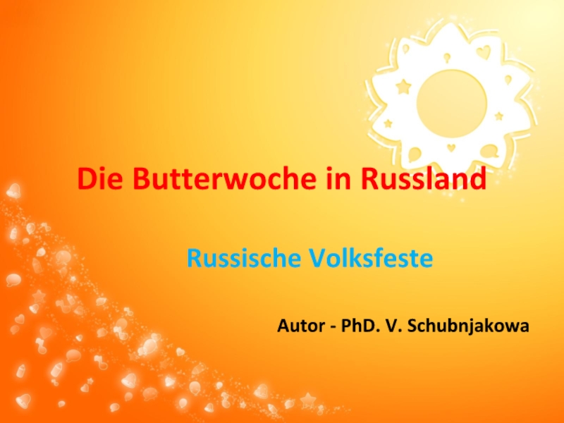Презентация Die Butterwoche in Russland