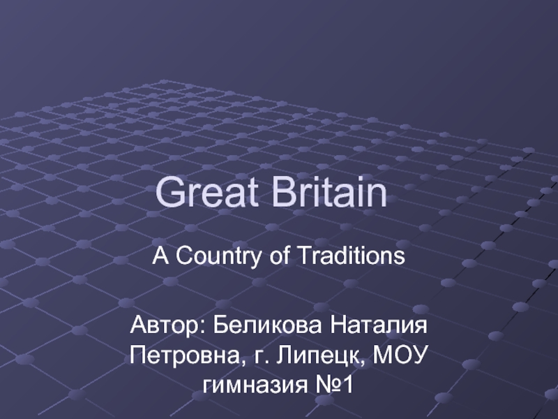 Great Britain  A Country of Traditions