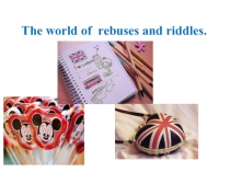 The world of rebuses and riddles
