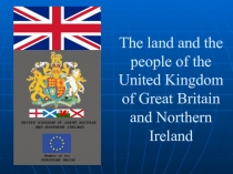 The land and the people of the United Kingdom of Great Britain and Northern Ireland