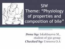 SIW Theme: “Physiology of properties and composition of bile”