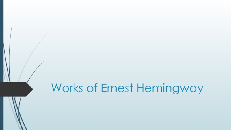 Works of Ernest Hemingway