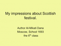 My impressions about Scottish festival