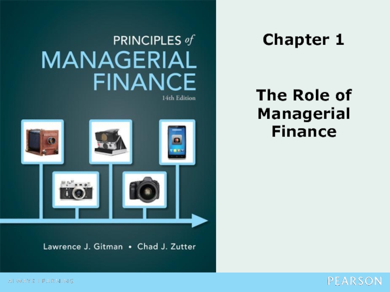 Chapter 1
The Role of Managerial Finance