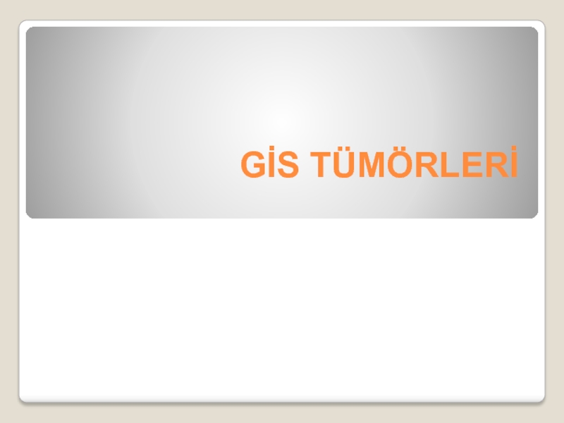 GİS TÜMÖRLERİ