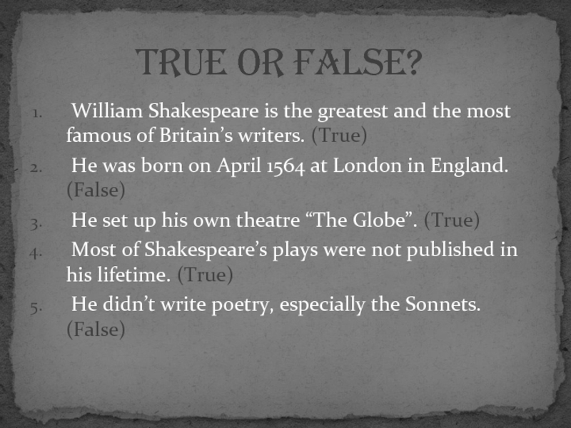 What did shakespeare write. When and where was Shakespeare born. Where was William Shakespeare born. What Shakespeare wrote. How many Plays has Shakespeare written.