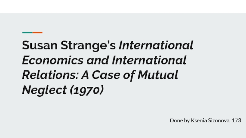 Susan Strange’s International Economics and International Relations: A Case of