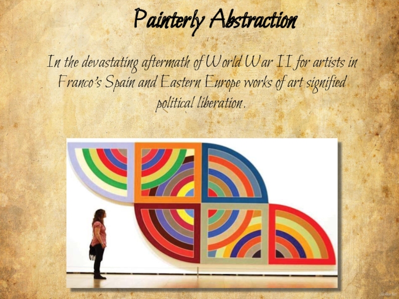 Painterly AbstractionIn the devastating aftermath of World War II for artists in Franco's Spain and Eastern Europe