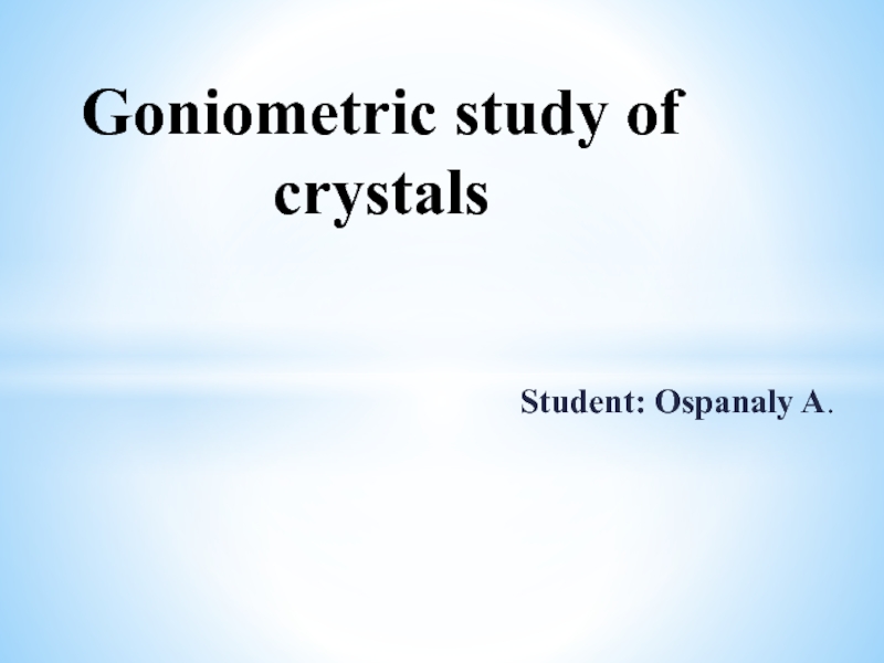 Goniometric study of crystals