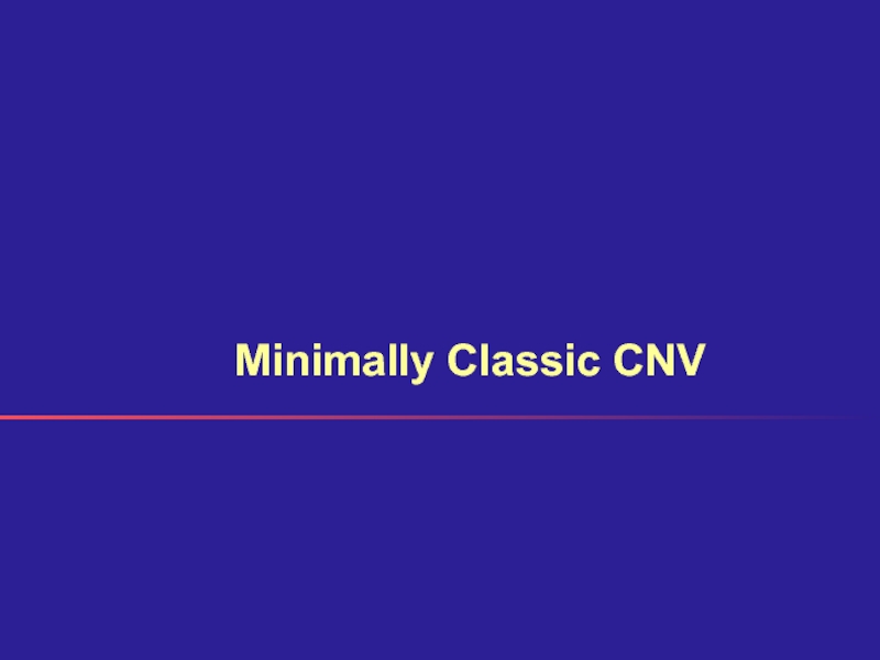 Презентация Minimally Classic CNV