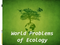 World Problems of Ecology