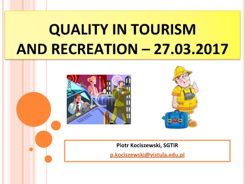 QUALITY IN TOURISM AND RECREATION – 27.03.2017