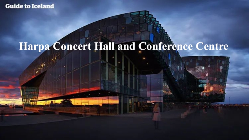 Презентация Harpa Concert Hall and Conference Centre