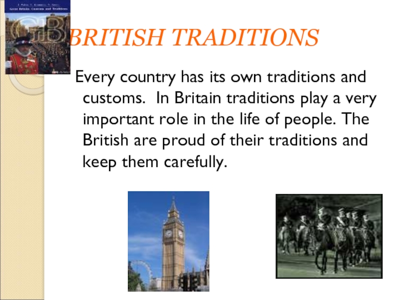 Each country has. British traditions and Customs. Customs and traditions 5 класс. British traditions topic 5 класс. Customs and traditions in Britain.