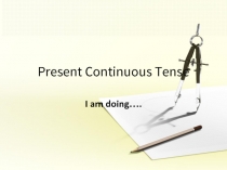 Present Continuous Tense