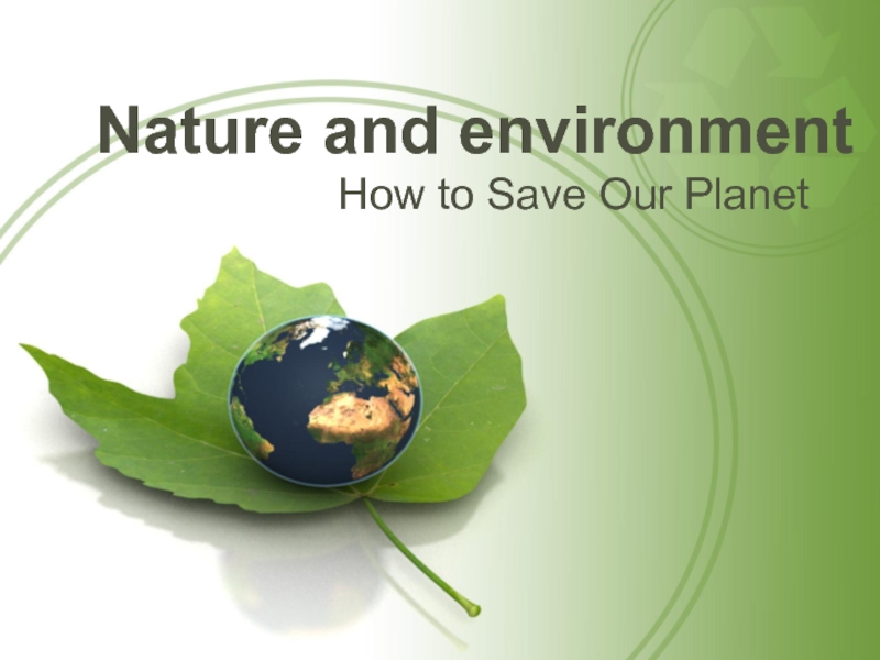 Презентация Nature and environment