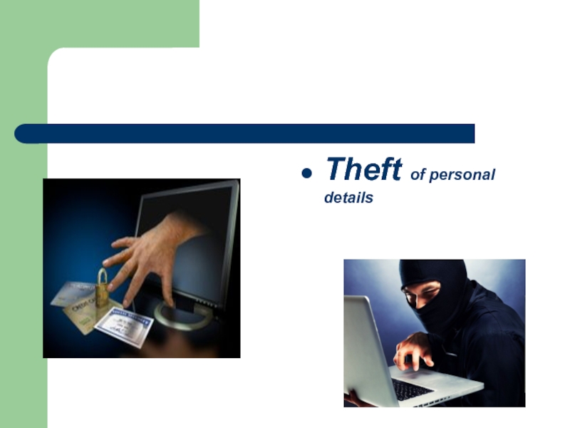 Theft of personal data is. Is Internet a good or Evil?. Personal details. Good or Evil for presentation.