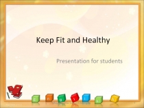 Keep Fit and Healthy 9 класс