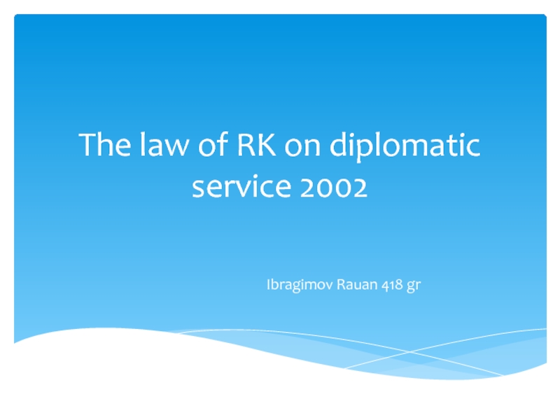 The law of RK on diplomatic service 2002