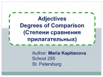 Adjectives Degrees of Comparison (Степени сравнения прилагательных)