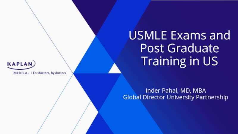 Презентация USMLE Exams and Post Graduate Training in US