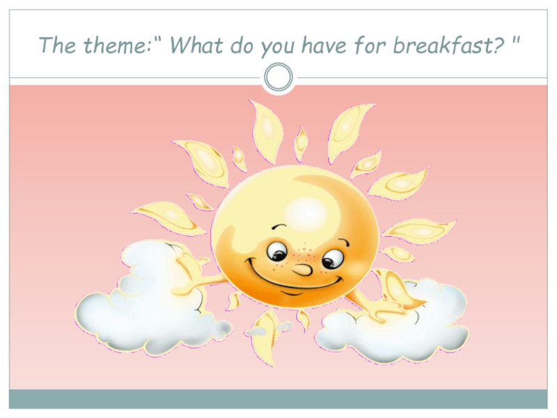 What do you eat for breakfast? \ppt\