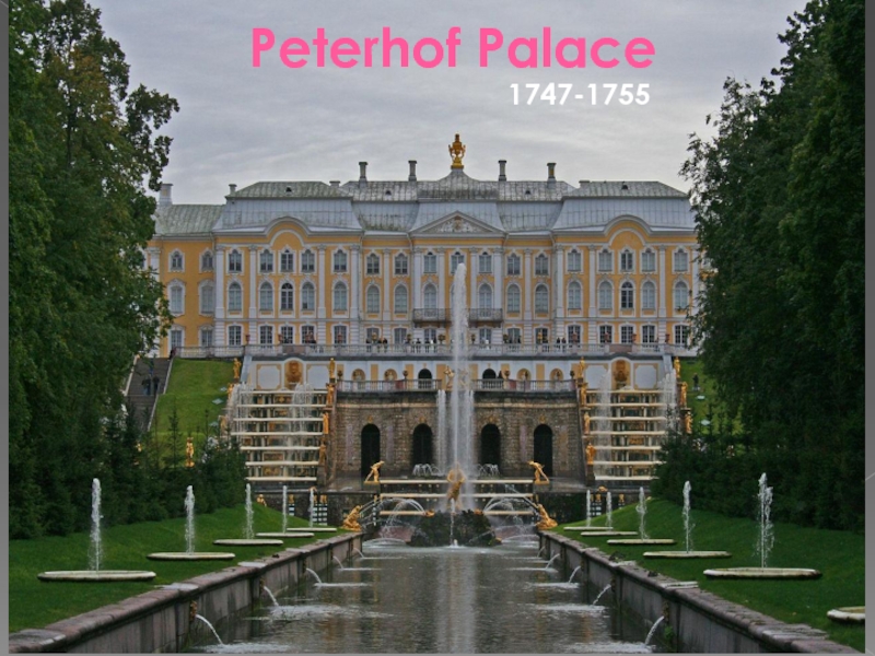 Peterhof Palace1747-1755