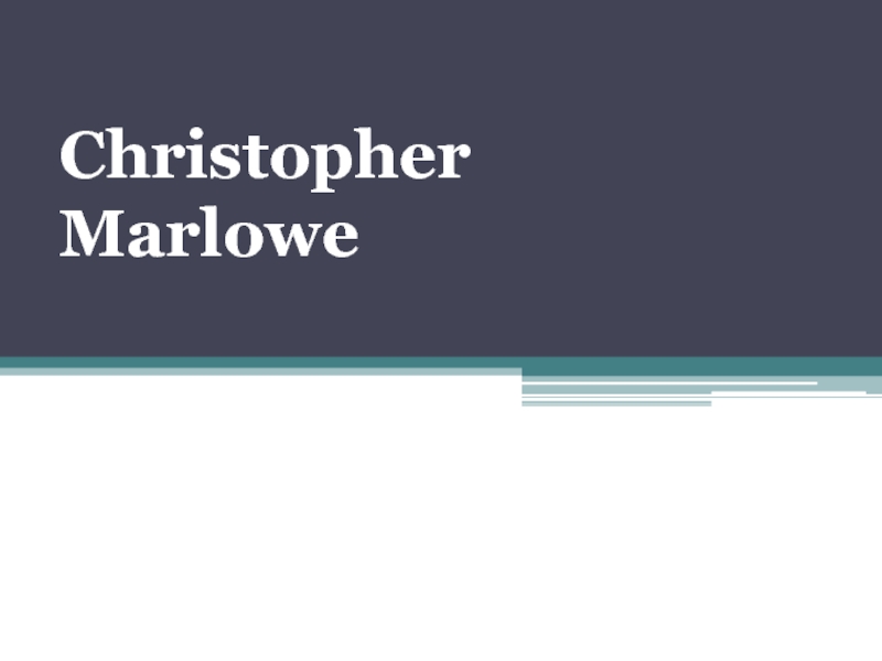 Christopher Marlowe