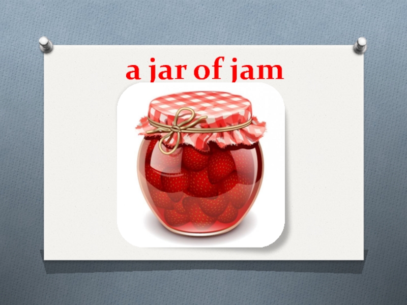 A jar of jam перевод. A Jar of Jam. A Jar of Jam картинка. Рисунок Jar of Jam. A Jar of Jam картинка для детей.