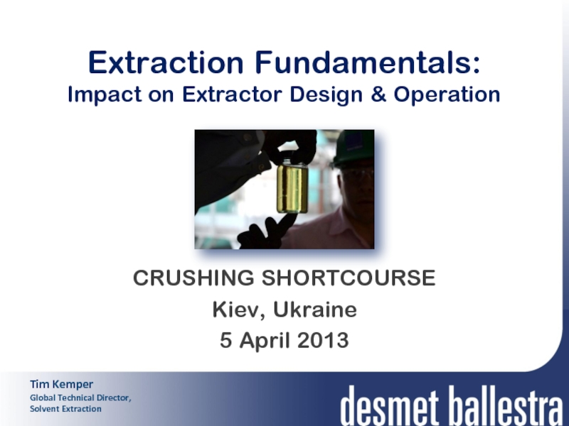 Extraction Fundamentals: Impact on Extractor Design & Operation