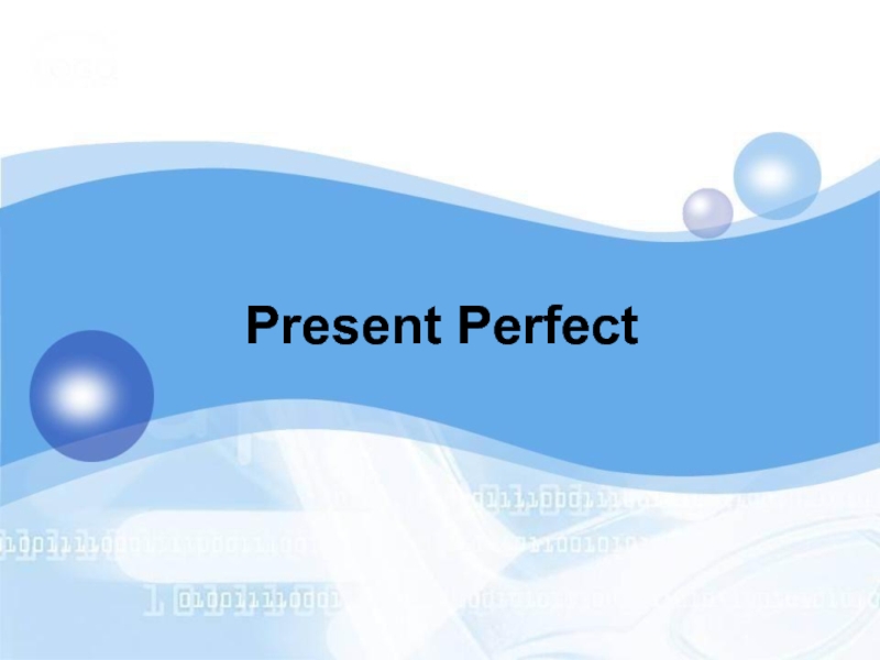 Презентация Present Perfect