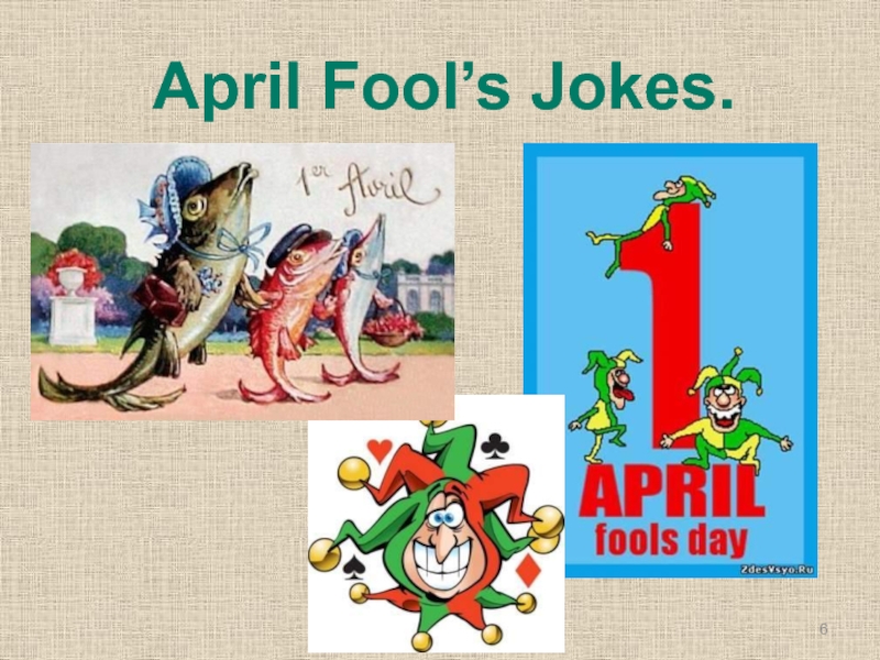 April jokes. Проект по английскому языку монстр. April Fools. The Fool.