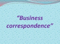 Business correspondence