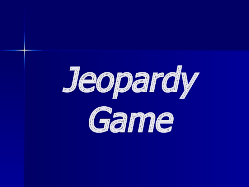 Jeopardy Game (на английском языке)