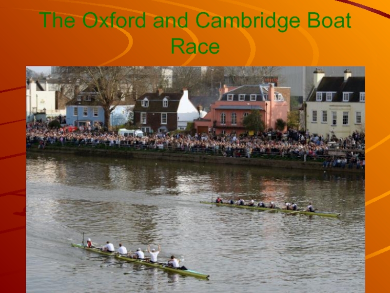 The Oxford and Cambridge Boat Race