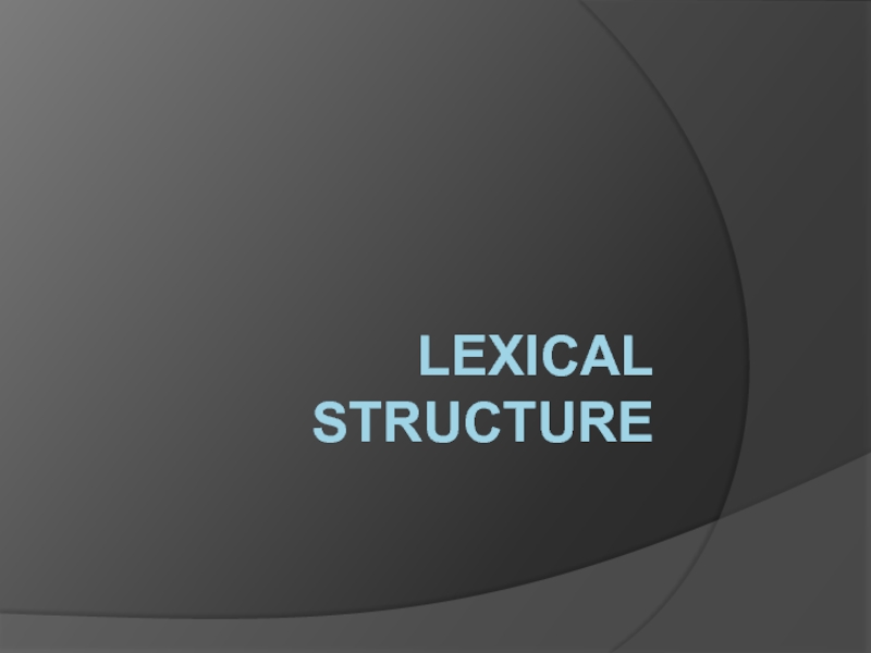Презентация lexical structure