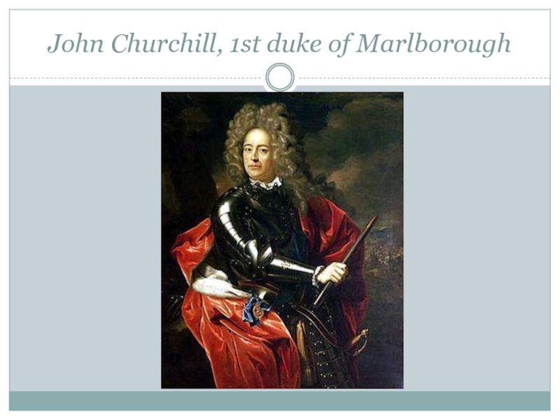 1 реставрация династии стюартов в англии. Джон Черчилль. Duke of Marlborough. John Churchill Marlborough. Династия Стюартов.