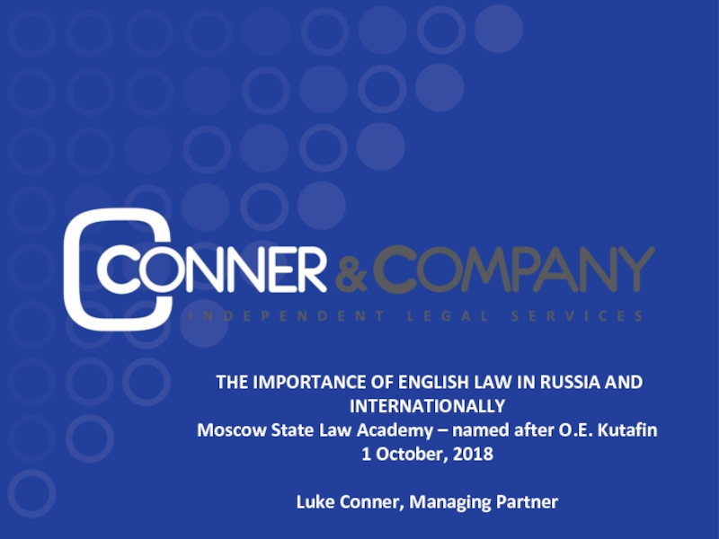 THE IMPORTANCE OF ENGLISH LAW IN RUSSIA AND INTERNATIONALLY Moscow State Law