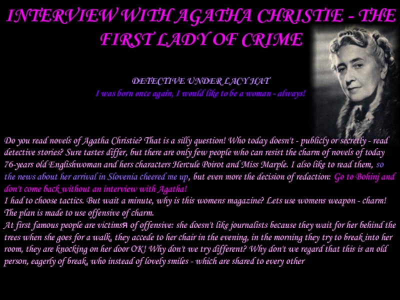 Презентация INTERVIEW WITH AGATHA CHRISTIE - THE FIRST LADY OF CRIME