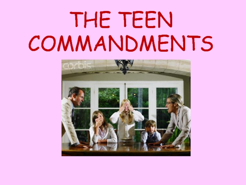 THE TEEN COMMANDMENTS