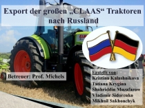 Export der großen „CLAAS“ Traktoren
nach Russland
Erstellt von :
Kristina