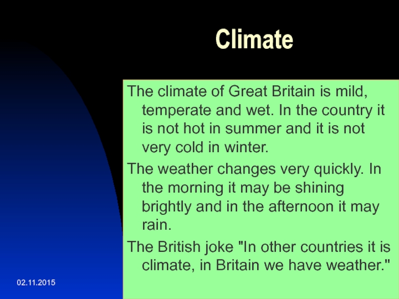 The climate of great Britain is. The climate of Britain is mild глагол. Climate текст на английском 6 класс. Climate of GB is mild.