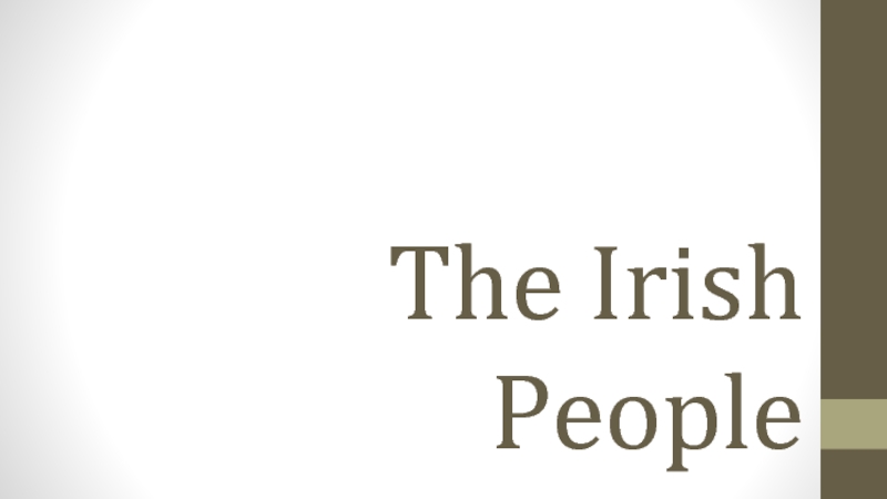 Презентация The Irish People