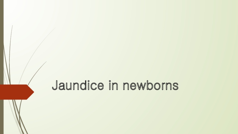 Jaundice in newborns