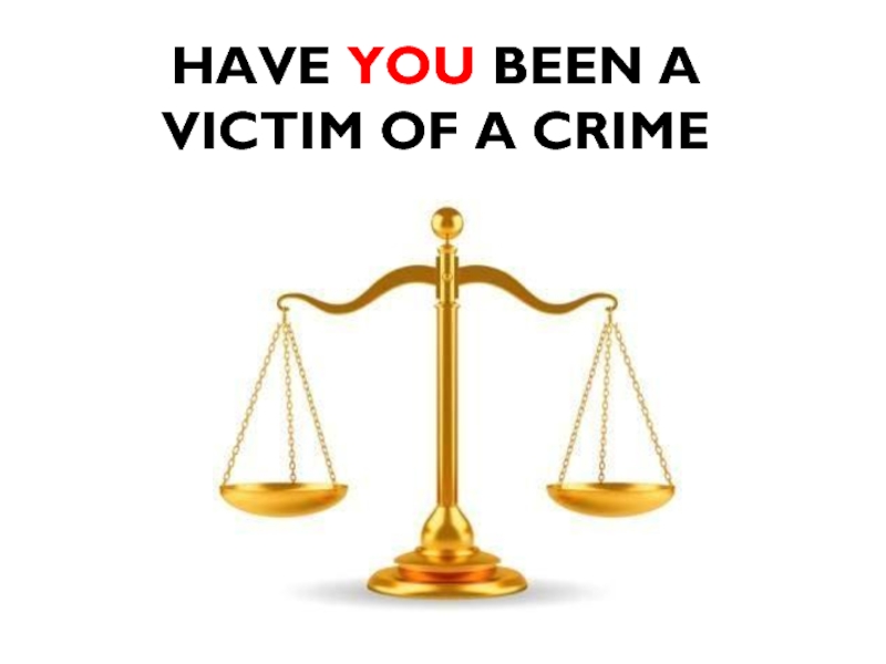 Have you been a victim of a crime? 11 класс